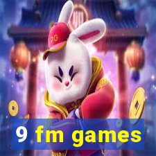 9 fm games
